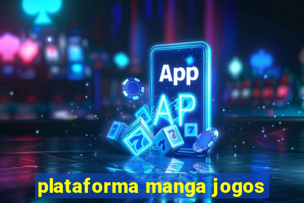 plataforma manga jogos